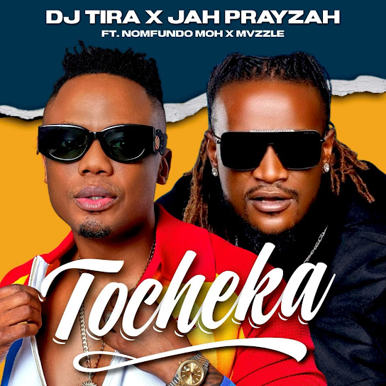 DJ Tira – Tocheka Ft Jah Prayzah, Nomfundo Moh & Mvzzle