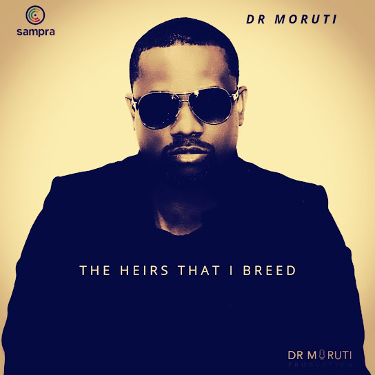 Dr Moruti – The Heirs That I Breed