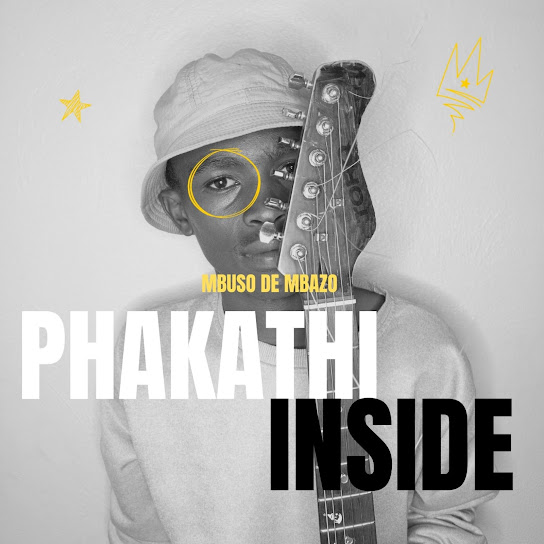 Mbuso de Mbazo – Phakathi Inside