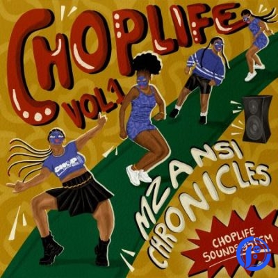 Chop Life, Vol. 1: Mzansi Chronicles Album