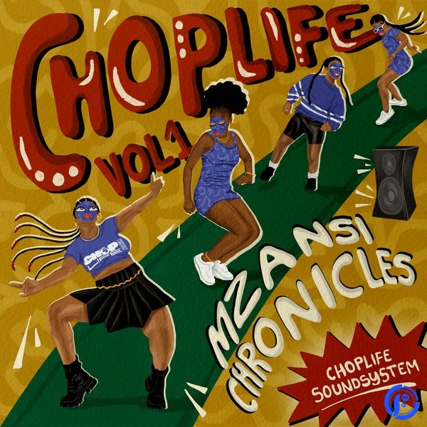 ChopLife SoundSystem – Collect Ft Mr Eazi, Mellow, Sleazy, Mo-T & Major League Djz