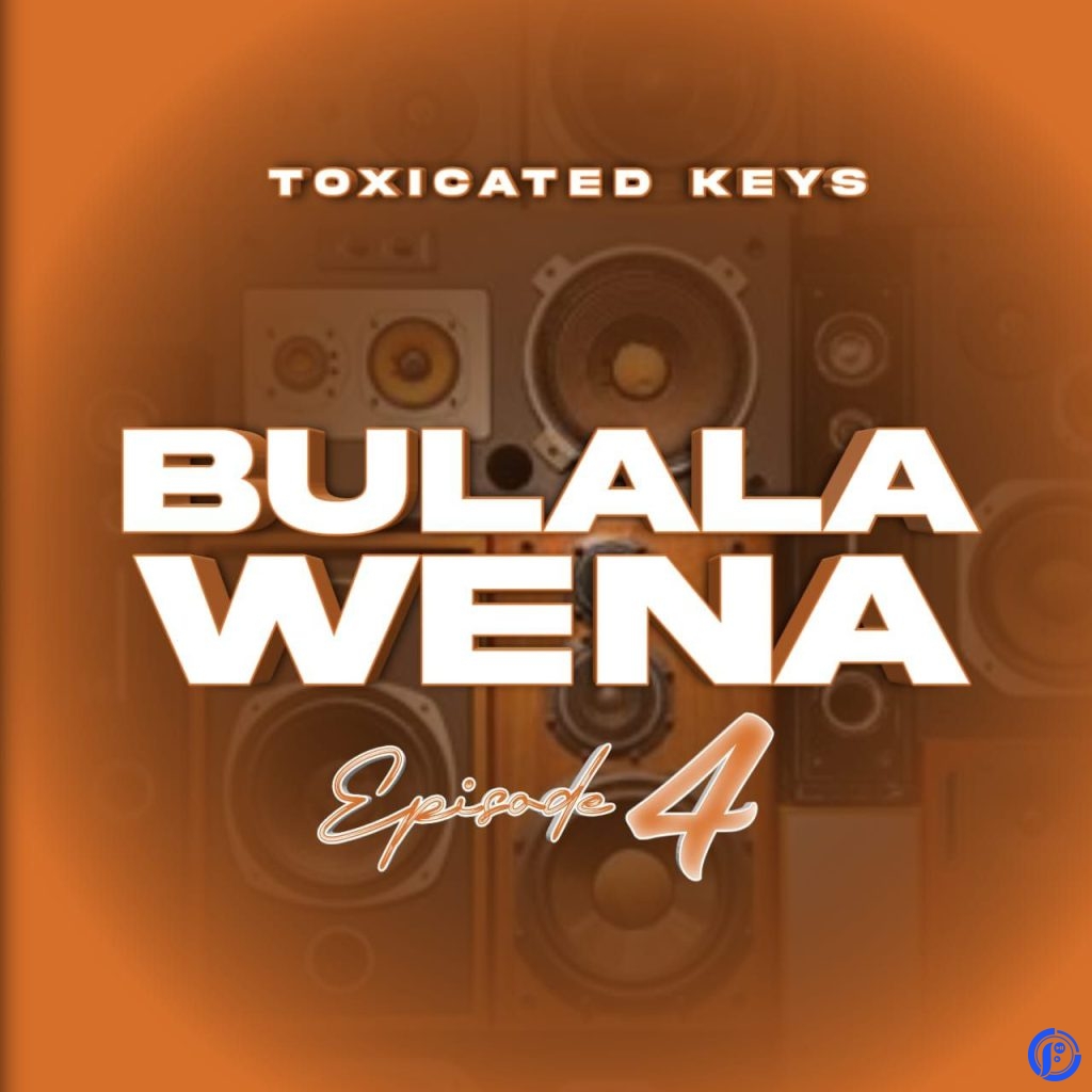 Bulala Wena Epsiode 4 Album