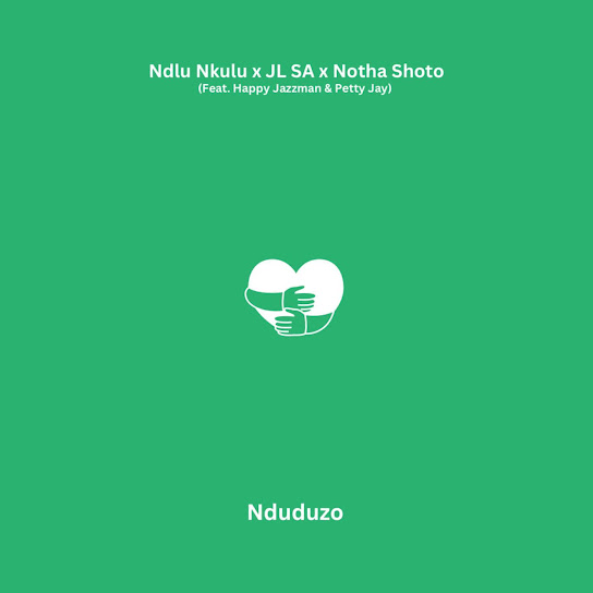 Ndlu Nkulu – Nduduzo ft JL SA & Notha Shoto