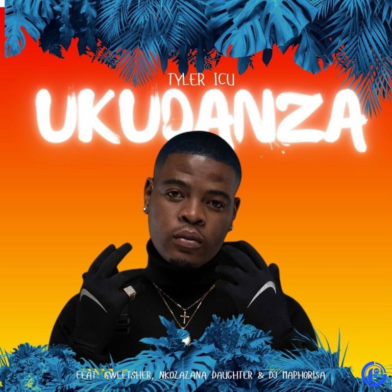 Tyler ICU ft Sweetsher, Nkosazana Daughter & DJ Maphorisa – Ukudanza