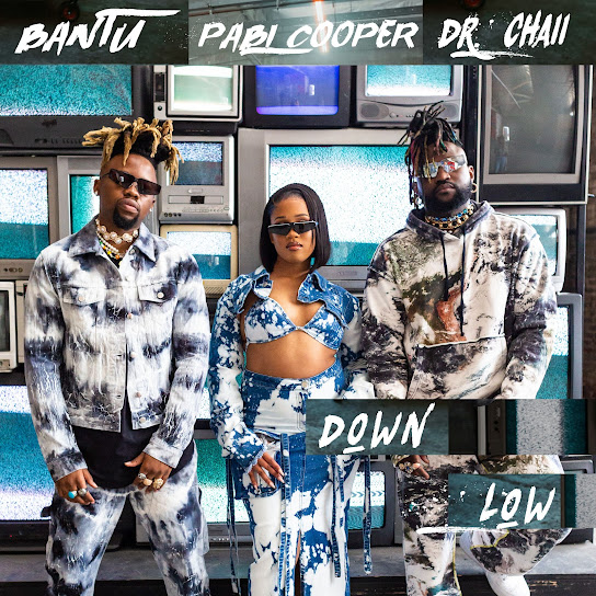 Bantu – Down Low Ft. Dr. Chaii & Pabi Cooper