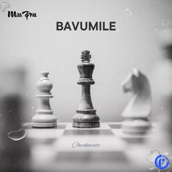 Miss Pru DJ – Bavumile ft Sundile, CwengaBass & Kitie
