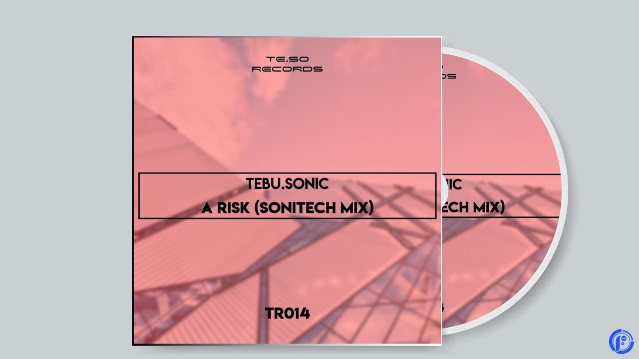 Tebu.Sonic – A Risk Sonitech Mix