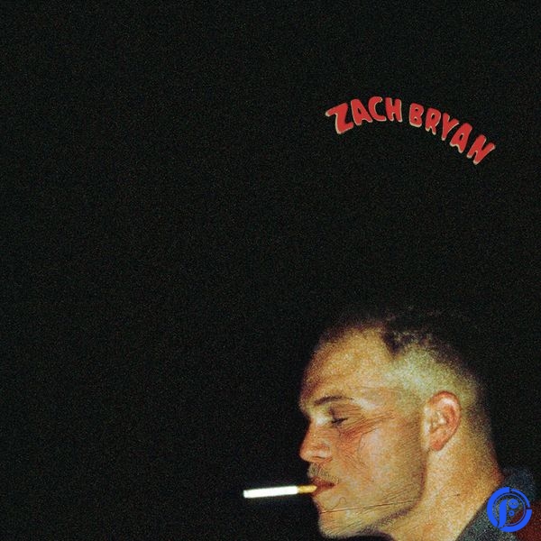 Zach Bryan – Fear and Friday's