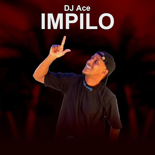 DJ Ace – Impilo (Instrumental) Ft. AWG Souls & Magic Keys