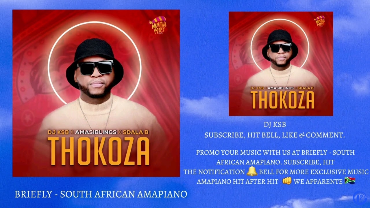 DJ KSB – Thokoza ft Amasiblings & Sdala B