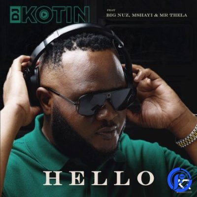 Dj Kotin – HelloPromo Video ft Big Nuz, Mshayi & Mr Thela-HelloPromo Video