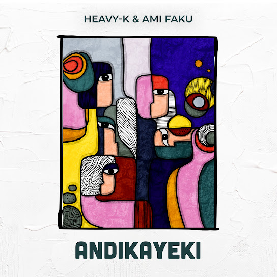 Heavy-K – Andikayeki ft. Ami Faku