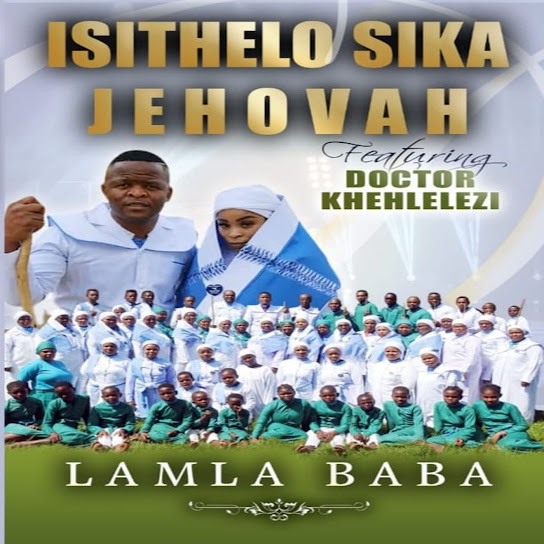 Isithelo Sika Jehova – Amen Amen Thethelela Ft. DR Khehlelezi
