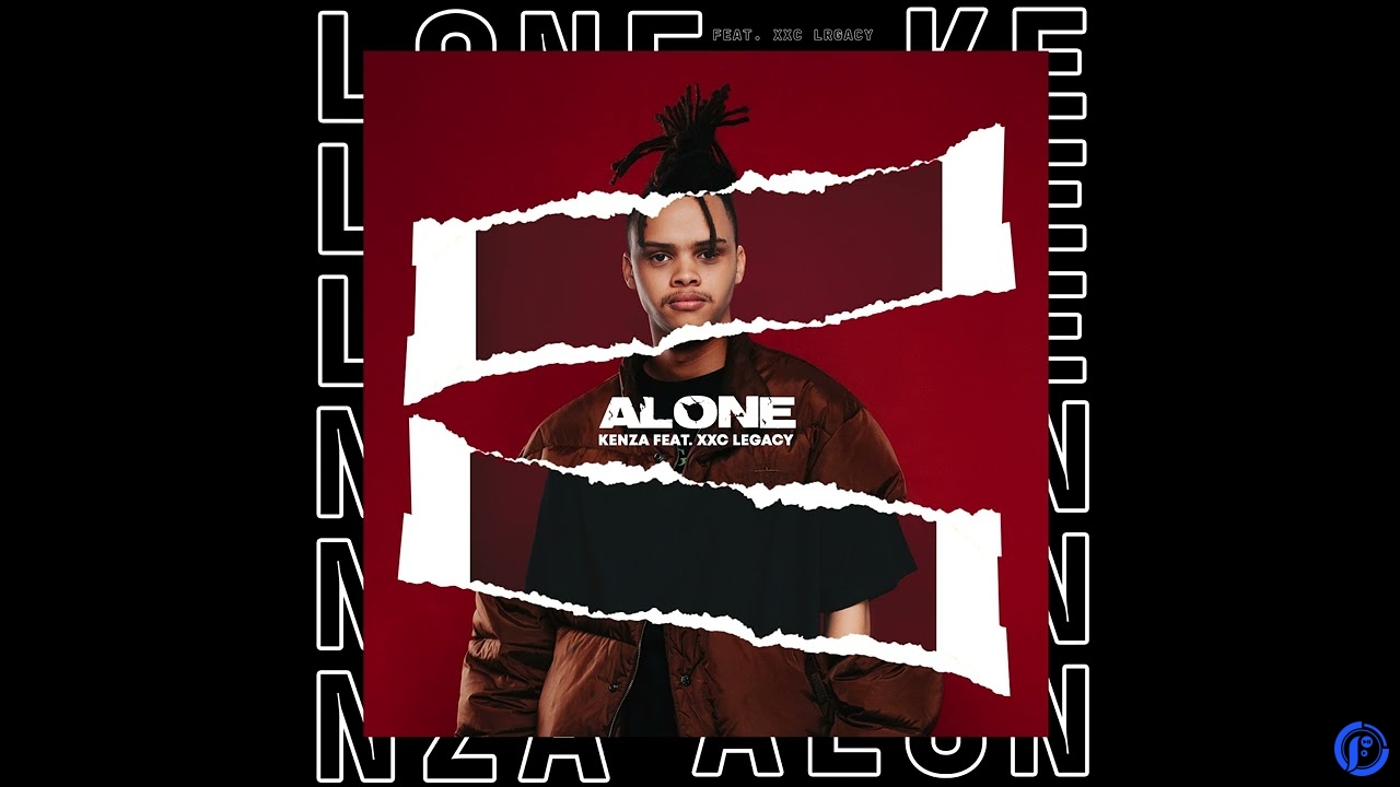 Kenza – Alone ft XXC Legacy - Alone