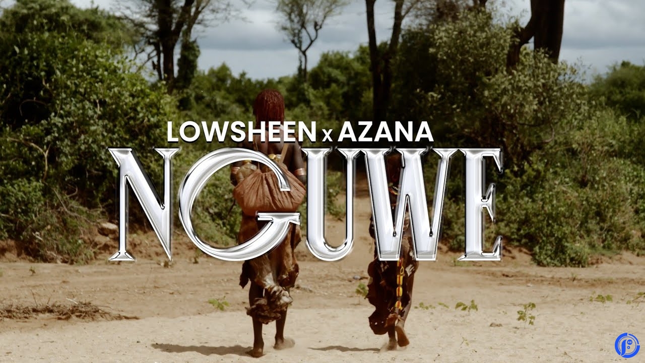 Lowsheen – Nguwe Ft Azana