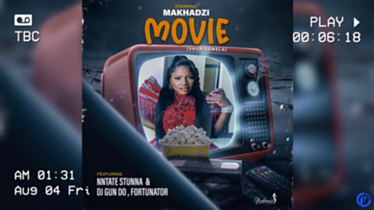 Makhadzi Entertainment – Movie /Vhoridowela Ft Ntate Stunna, Fortunator & Dj Gun Do