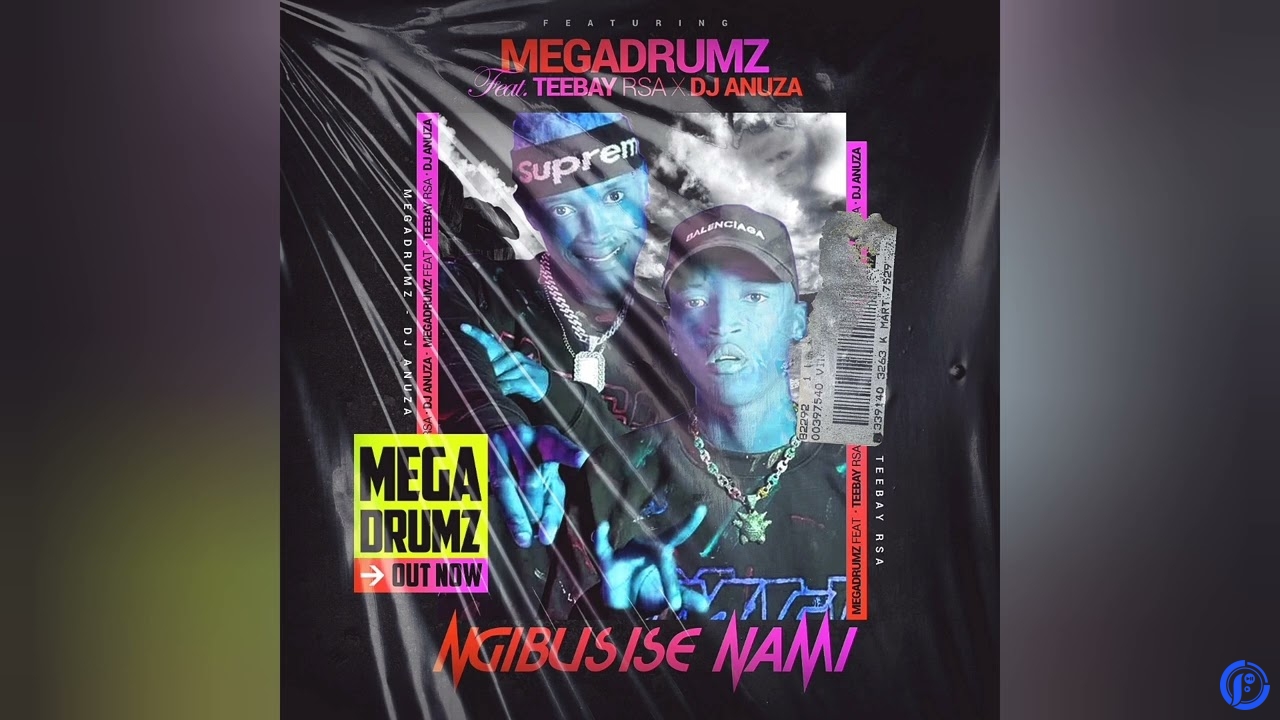 Megadrumz – Ngibusise Nami ft. Teebay RSA & DJ Anuza