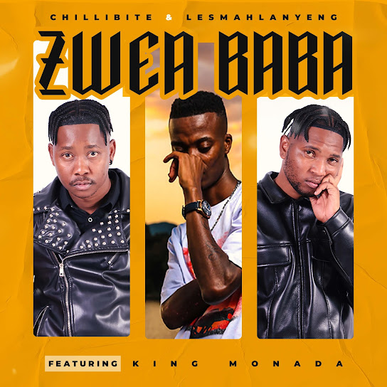 Chillibite – Zwea Baba Ft Lesmahlanyeng & King Monada