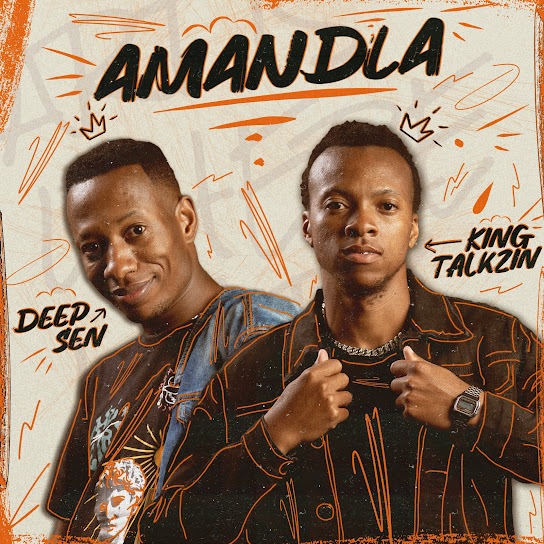 Deep Sen – Amandla [Radio Edit] ft. Kabza De Small, Oskido, And KingTalkzin & Mthunzi