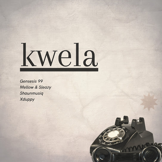 Genesis 99 – Kwela (Radio mix) Ft. Mellow & Sleazy, DJ Maphorisa, Shaunmusiq & Xduppy