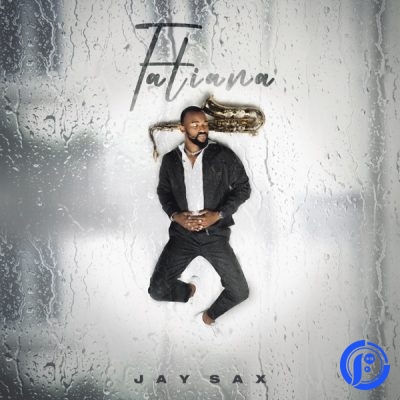 Jay Sax – TATIANA ft Abidoza & PlayNevig