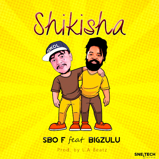 Sbo F – Shikisha ft Big Zulu