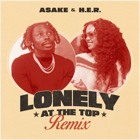 Asake – Lonely At The Top (Remix) Ft H.E.R.