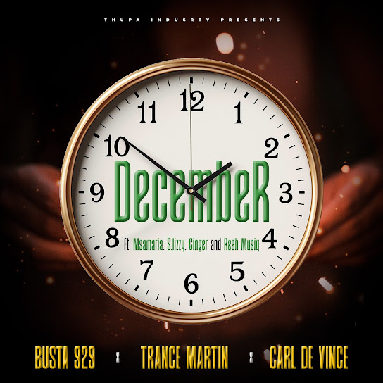 Busta 929 – December ft Trance Martin, Carl De Vince, Msamaria, S.lizzy, Ginger & Reeh Musiq
