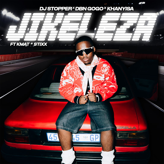 DJ Stopper – Jikeleza Ft DBN Gogo, Khanyisa, KMAT & Stixx