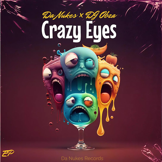 DaNukes Groove – Crazy Eyes ft. Dj Obza
