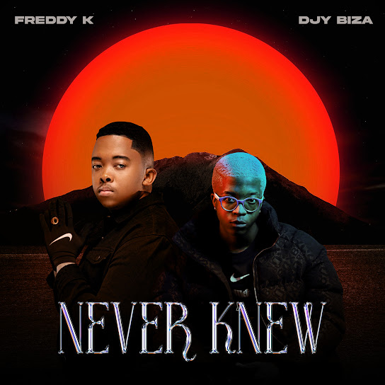 Freddy K – I Miss You ft. Djy Biza