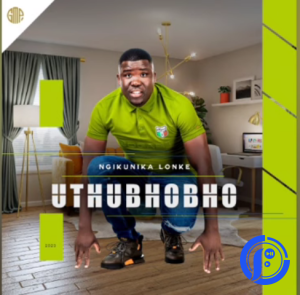 UTHUBHOBHO – Vuka sikhulume