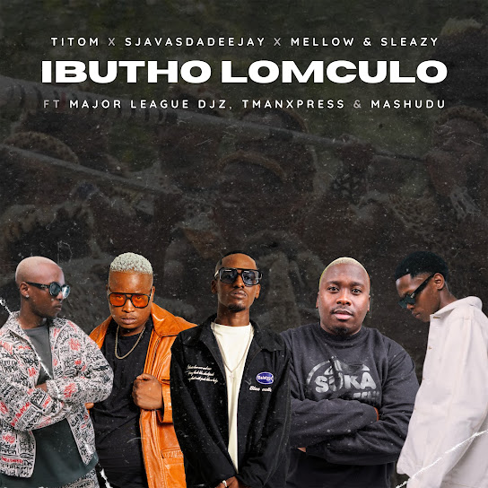Titom – Ibutho Lomculo Ft. Sjavas Da Deejay, Major League DJz, Mashudu & TmanXpress