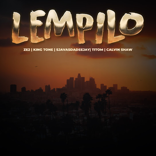 Ze2 – Lempilo ft SjavasDaDeejay, Titom, King Tone Sa & Calvin Shaw