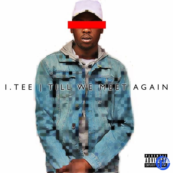 I-TEE – 10. Till We Meet Again (Outro) ft. Eugene, Maraza, Gigi Lamayne & And Onalempho