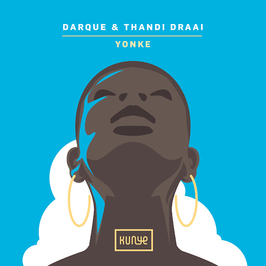 Darque – Yonke Ft. Thandi Draai