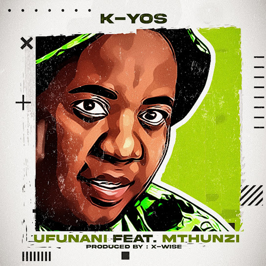 Kyos – ‎Ufunani Ft. Mthunzi