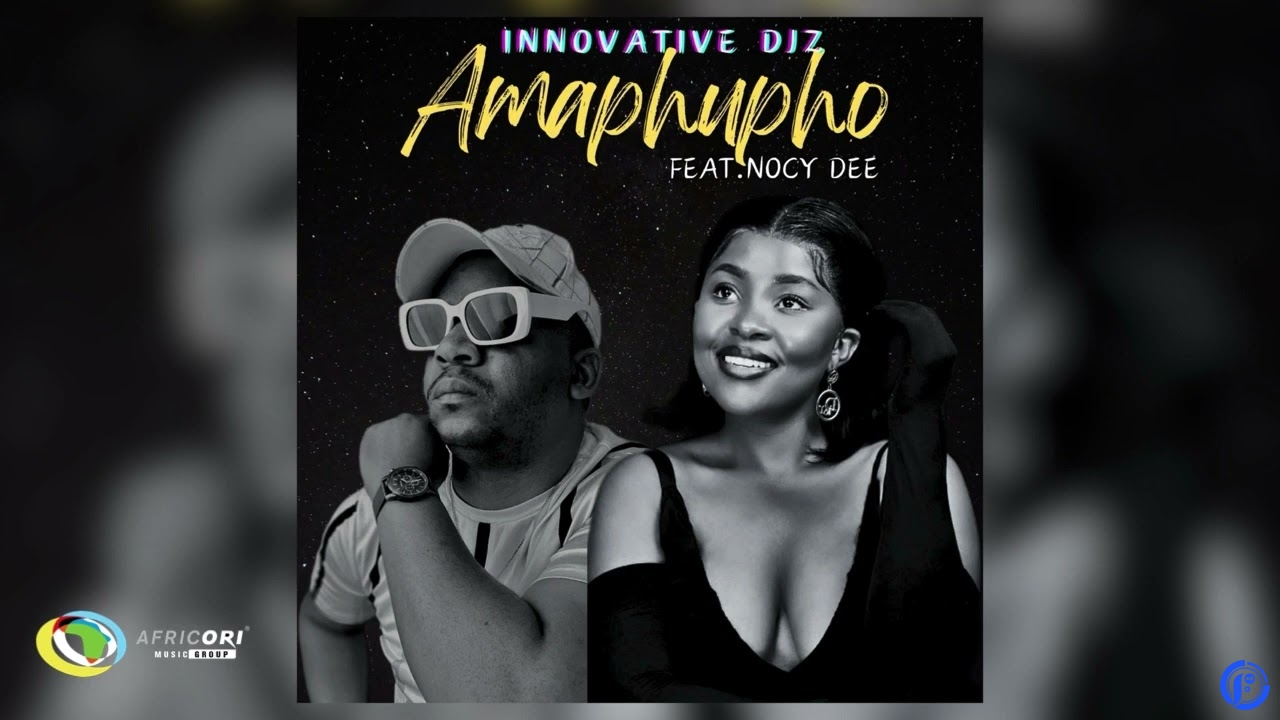 INNOVATIVE DJz – Amapupho ft Nocy Dee