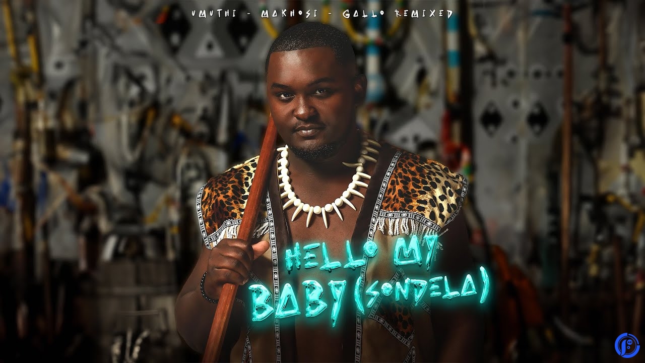 UMUTHI – Hello My Baby Sondela ft Makhosi