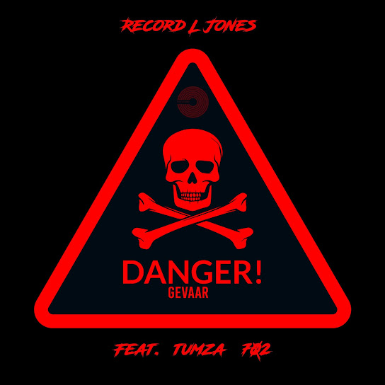 Record L Jones – Danger Gevaar ft Tumza 702